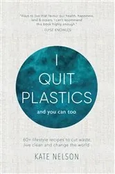 Book cover of I Quit Plastics by Kate Nelson