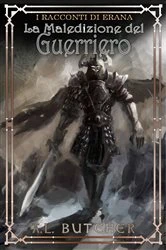 Book cover of I racconti di Erana: La maledizione del guerriero by A L Butcher