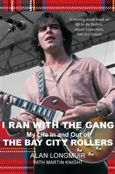 Book cover of I Ran With The Gang by Alan Longmuir
