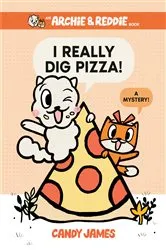 Book cover of I Really Dig Pizza! by Candy James