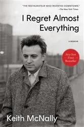 Book cover of I Regret Almost Everything by Keith McNally