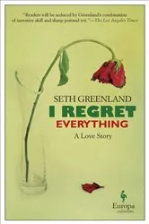 Book cover of I Regret Everything by Seth Greenland