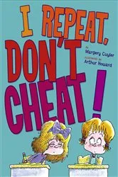 Book cover of I Repeat, Don't Cheat! by Margery Cuyler