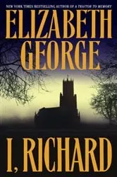 Book cover of I, Richard by Elizabeth George