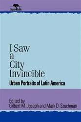 Book cover of I Saw a City Invincible by Gilbert M. Joseph
