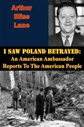 Book cover of I Saw Poland Betrayed: An American Ambassador Reports To The American People by Unknown