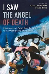 Book cover of I Saw the Angel of Death by Maciej Siekierski