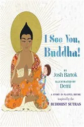 Book cover of I See You, Buddha by Josh Bartok