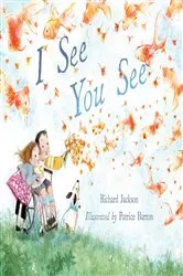 Book cover of I See You See by Richard Jackson