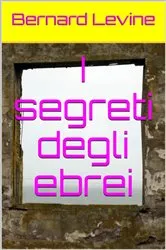 Book cover of I segreti degli ebrei by Bernard Levine