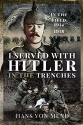 Book cover of I Served With Hitler in the Trenches by Unknown