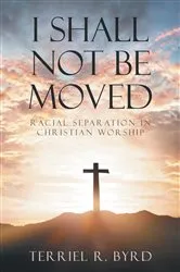 Book cover of I Shall Not Be Moved by Unknown