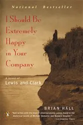 Book cover of I Should Be Extremely Happy in Your Company by Brian Hall