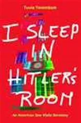 Book cover of I Sleep in Hitler's Room by Tuvia Tenenbom