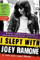 Book cover of I Slept with Joey Ramone by Mickey Leigh