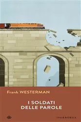 Book cover of I soldati delle parole by Frank Westerman