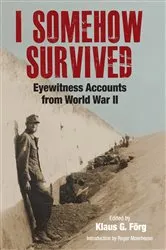 Book cover of I Somehow Survived by Klaus G. Förg