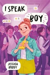 Book cover of I Speak Boy by Jessica Brody