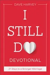 Book cover of I Still Do Devotional by Dave Harvey