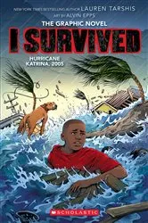 Book cover of I Survived Hurricane Katrina, 2005: A Graphic Novel (I Survived Graphic Novel #6) by Lauren Tarshis