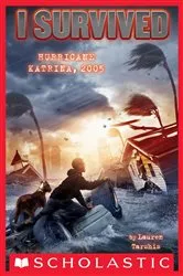 Book cover of I Survived Hurricane Katrina, 2005 (I Survived #3) by Lauren Tarshis