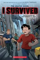 Book cover of I Survived the Attacks of September 11, 2001: A Graphic Novel (I Survived Graphic Novel #4) by Lauren Tarshis