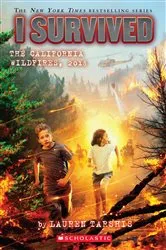 Book cover of I Survived the California Wildfires, 2018 (I Survived #20) by Lauren Tarshis