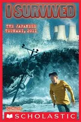Book cover of I Survived the Japanese Tsunami, 2011 (I Survived #8) by Lauren Tarshis