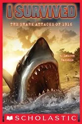 Book cover of I Survived the Shark Attacks of 1916 (I Survived #2) by Lauren Tarshis