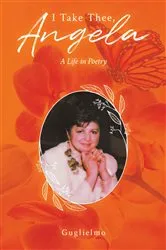 Book cover of I Take Thee, Angela by Guglielmo