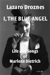 Book cover of I, the Blue Angel by Lázaro Droznes
