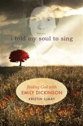 Book cover of I Told My Soul to Sing by Kristin LeMay