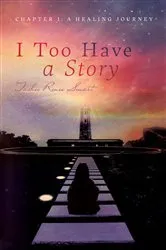 Book cover of I Too Have a Story: Chapter 1 by Tashee Renee Smart