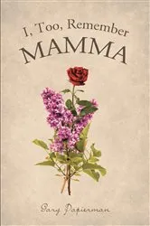 Book cover of I, Too, Remember Mamma by Gary Papierman