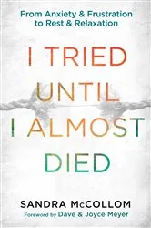 Book cover of I Tried Until I Almost Died by Sandra McCollom