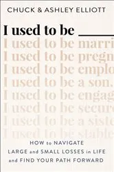 Book cover of I Used to Be ___ by Chuck Elliott