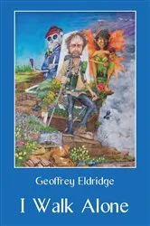 Book cover of I Walk Alone by Geoffrey Eldridge
