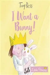 Book cover of I Want a Bunny! by Tony Ross