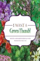 Book cover of I Want a Green Thumb! by Kay Ness