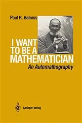 Book cover of I Want to be a Mathematician by Unknown