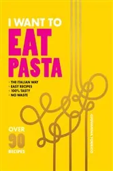 Book cover of I Want to Eat Pasta by Giovanna Torrico