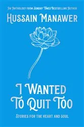 Book cover of I Wanted to Quit Too by Hussain Manawer