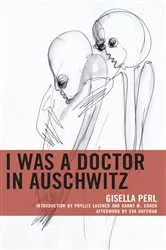 Book cover of I Was a Doctor in Auschwitz by Gisella Perl