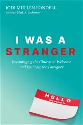 Book cover of I Was a Stranger by Jodi Mullen Fondell