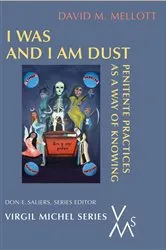 Book cover of I Was and I Am Dust by David M. Mellott