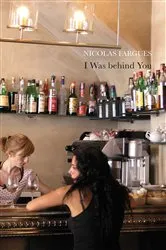 Book cover of I Was Behind You by Nicolas Fargues