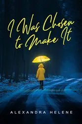 Book cover of I Was Chosen to Make It by Unknown