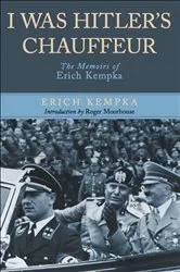 Book cover of I Was Hitler's Chauffeur by Erich Kempka