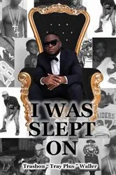 Book cover of I Was Slept On by Trashon 