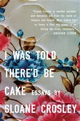 Book cover of I Was Told There'd Be Cake by Unknown